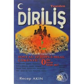 YENIDEN DİRİLİŞ SOSYAL VE TOPLUMSAL ÇÖKÜNTÜ - RECEP AKIN