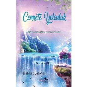 Yeniden Diriliş ve Cennete Yolculuk - Selami Yalçın