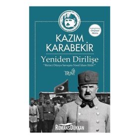 Yeniden Dirilişe - Kazım Karabekir