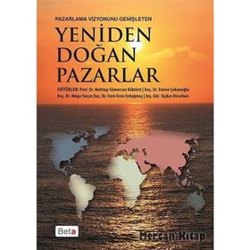 Yeniden Doğan Pazarlar - Emine Çobanoğlu Taşkın Dirsehan Mehtap Sümersan Köktürk A. Müge Yalçın Doç. İrem Eren Erdoğmuş İrem Eren Erdoğmuş
