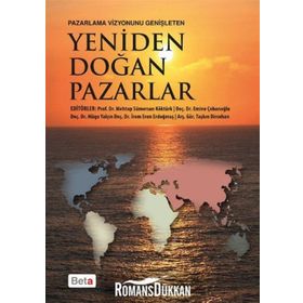 Yeniden Doğan Pazarlar - Emine Çobanoğlu Taşkın Dirsehan Mehtap Sümersan Köktürk A. Müge Yalçın Doç. İrem Eren Erdoğmuş İrem Eren Erdoğmuş