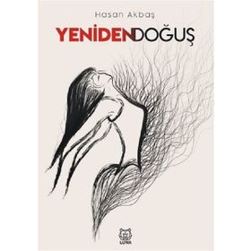Yeniden Doğuş - Hasan Akbaş