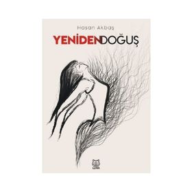 Yeniden Doğuş - Hasan Akbaş