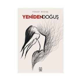 Yeniden Doğuş - Hasan Akbaş