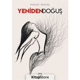 Yeniden Doğuş - Hasan Akbaş