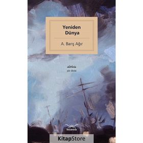 Yeniden Dünya - A. Barış Ağır