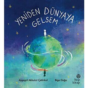 Yeniden Dünyaya Gelsem - Ayşegül Akbulut Çetinkol