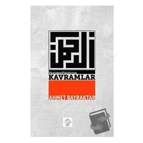 Yeniden Fıkıh İçin Kavramlar Ahmet Bayraktar