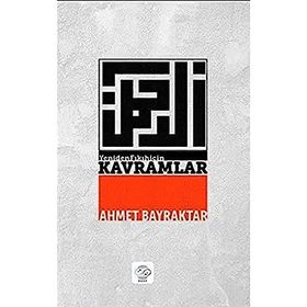 Yeniden Fıkıh İçin Kavramlar Ahmet Bayraktar