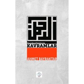 Yeniden Fıkıh İçin Kavramlar Ahmet Bayraktar