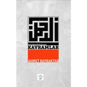 Yeniden Fıkıh İçin Kavramlar Ahmet Bayraktar