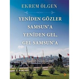 Yeniden Gözler Samsuna Yeniden Gel Gel Samsuna - Ekrem Ölgen