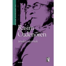 YENIDEN İNANMAK - RASIM ÖZDENÖREN