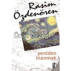 YENIDEN İNANMAK - RASIM ÖZDENÖREN