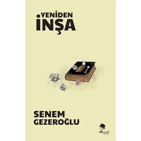 Yeniden İnşa Et - Senem Gezeroğlu