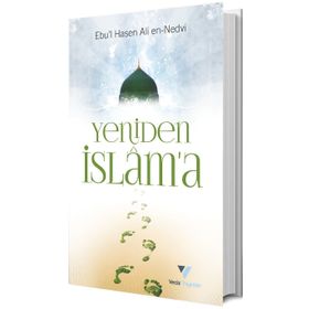 Yeniden İslama - Ebu'l Hasan Ali El-Hasani En-Nedvi