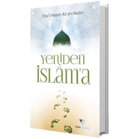 Yeniden İslama - Ebu'l Hasan Ali El-Hasani En-Nedvi