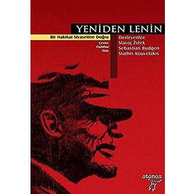 YENIDEN LENIN BIR HAKIKAT SIYASETINE DOĞRU - SLAVOJ ZIZEK;SEBASTIAN BUDGEN;STATHIS KOUVELAKIS