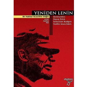 YENIDEN LENIN BIR HAKIKAT SIYASETINE DOĞRU - SLAVOJ ZIZEK;SEBASTIAN BUDGEN;STATHIS KOUVELAKIS