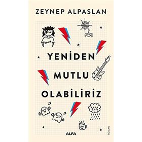 Yeniden Mutlu Olabiliriz - Zeynep Alpaslan