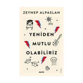 Yeniden Mutlu Olabiliriz - Zeynep Alpaslan