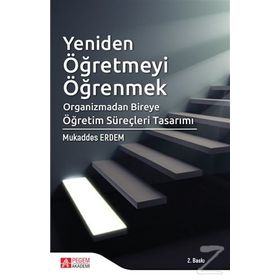 Yeniden Öğretmeyi Öğrenmek - Mukaddes Erdem