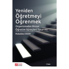 Yeniden Öğretmeyi Öğrenmek - Mukaddes Erdem