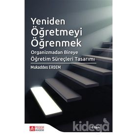 Yeniden Öğretmeyi Öğrenmek - Mukaddes Erdem