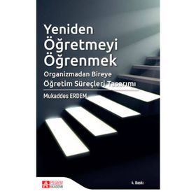 Yeniden Öğretmeyi Öğrenmek - Mukaddes Erdem