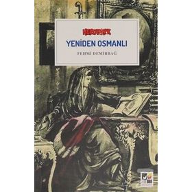 Yeniden Osmanlı - Fehmi Demirbağ