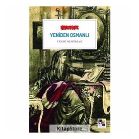 Yeniden Osmanlı - Fehmi Demirbağ