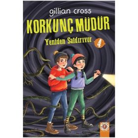 Yeniden Saldırıyor - Korkunç Müdür - Gillian Cross