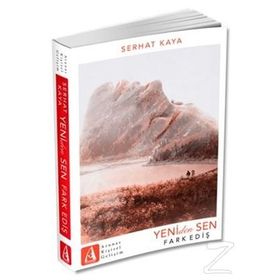 Yeniden Sen Fark Ediş - Serhat Kaya