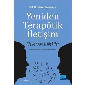 YENIDEN TERAPÖTİK İLETİŞİM KİŞİLER ARASI İLİŞKİLER - NİLÜFER VOLTAN ACAR (ISBN:9786053951568)