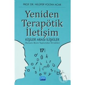 YENIDEN TERAPÖTİK İLETİŞİM KİŞİLER ARASI İLİŞKİLER - NİLÜFER VOLTAN ACAR (ISBN:9786053951568)