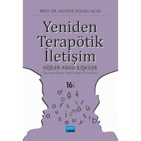 YENIDEN TERAPÖTİK İLETİŞİM KİŞİLER ARASI İLİŞKİLER - NİLÜFER VOLTAN ACAR (ISBN:9786053951568)