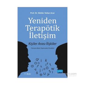 YENIDEN TERAPÖTİK İLETİŞİM KİŞİLER ARASI İLİŞKİLER - NİLÜFER VOLTAN ACAR (ISBN:9786053951568)