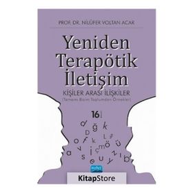YENIDEN TERAPÖTIK İLETIŞIM KIŞILER ARASI İLIŞKILER - NILÜFER VOLTAN ACAR