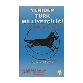 YENIDEN TÜRK MİLLİYETÇİLİĞİ - ÜMİT ÖZDAĞ