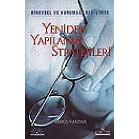 YENIDEN YAPILANMA STRATEJILERI BIREYSEL VE KURUMSAL DEĞİŞİMDE - ABDÜL VARDAR