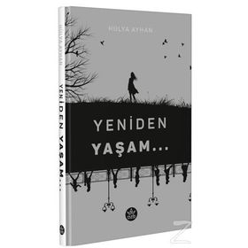 Yeniden Yaşam - Hülya Ayhan