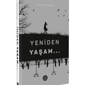 Yeniden Yaşam - Hülya Ayhan