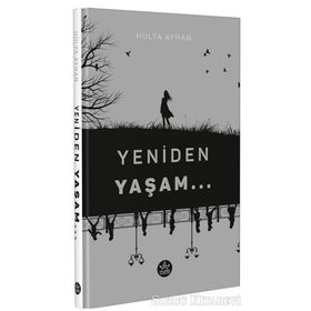 Yeniden Yaşam - Hülya Ayhan