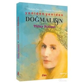 Yeniden Yeniden Doğmalısın - Tülay Pırlant