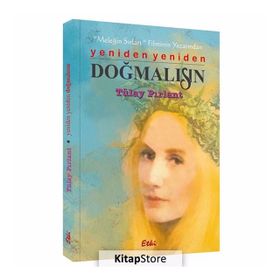 Yeniden Yeniden Doğmalısın - Tülay Pırlant