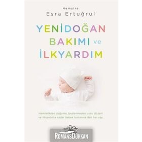 Yenidoğan Bakımı ve İlkyardım - Esra Ertuğrul - Nemesis Yayınları