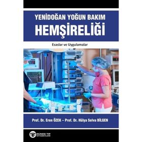 Yenidoğan Yoğun Bakım Hemşireliği - Eren Özek