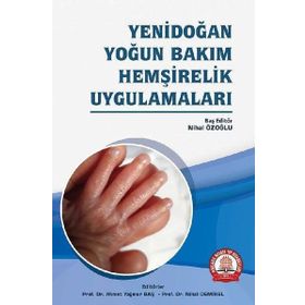 Yenidoğan Yoğun Bakım Hemşirelik Uygulamaları - Ankara Nobel Tıp