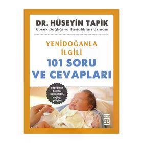 Yenidoğanla İlgili 101 Soru ve Cevapları - Dr. Hüseyin Tapik