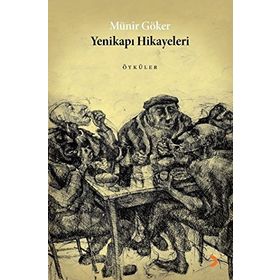 YENİKAPI HIKAYELERI - MÜNİR GÖKER